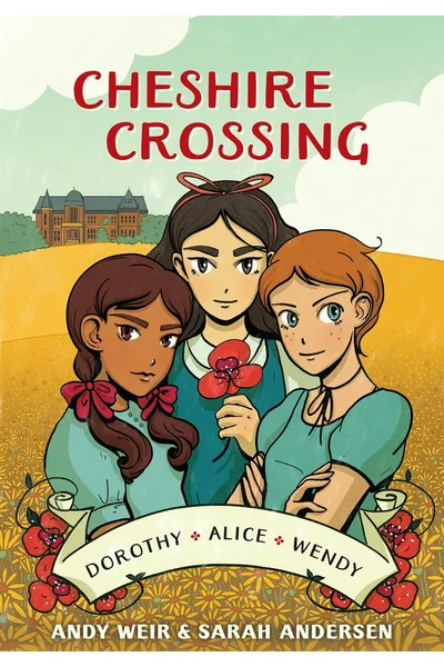 Cheshire Crossing: [A Graphic Novel]