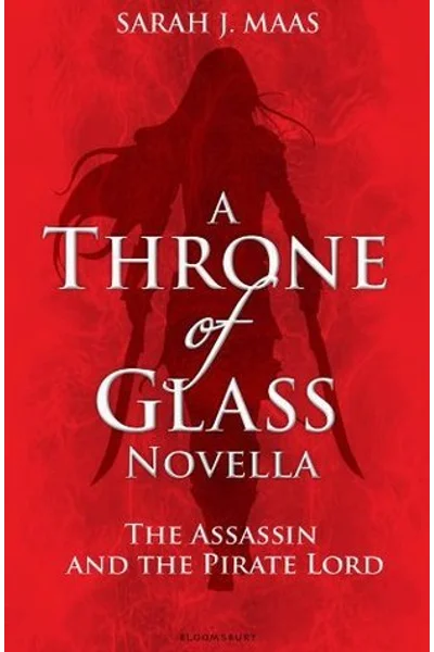 The Assassin and the Pirate Lord (Throne of Glass, #0.1)