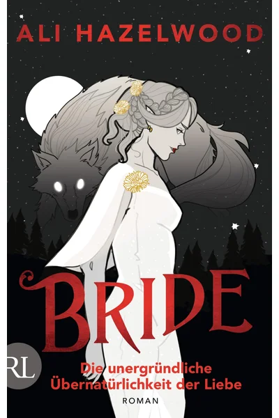 Bride – Die unergründliche Übernatürlichkeit der Liebe (Bride, #1)
