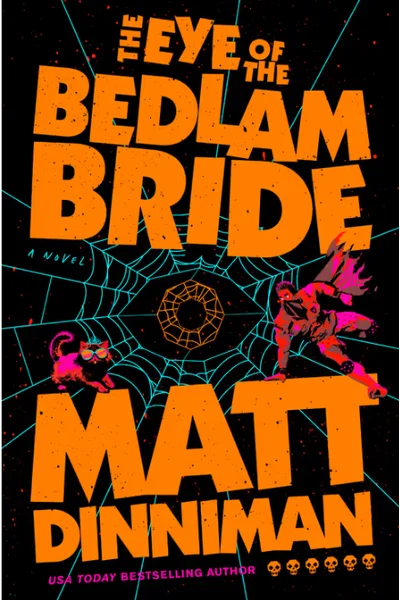 The Eye of the Bedlam Bride (Dungeon Crawler Carl, #6)