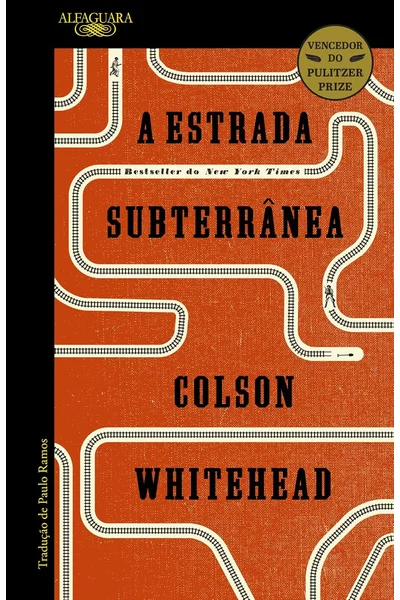 A Estrada Subterrânea (Portuguese Edition)