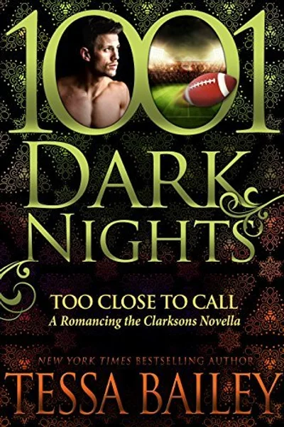 Too Close to Call (Romancing the Clarksons, #3.5)