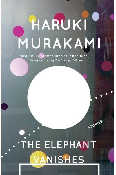 The Elephant Vanishes: Stories