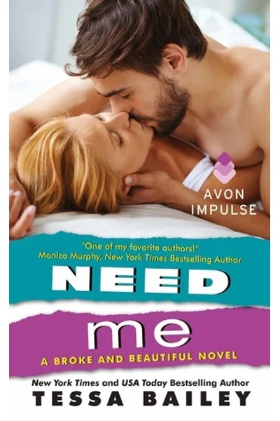 Need Me (Broke and Beautiful, #2)