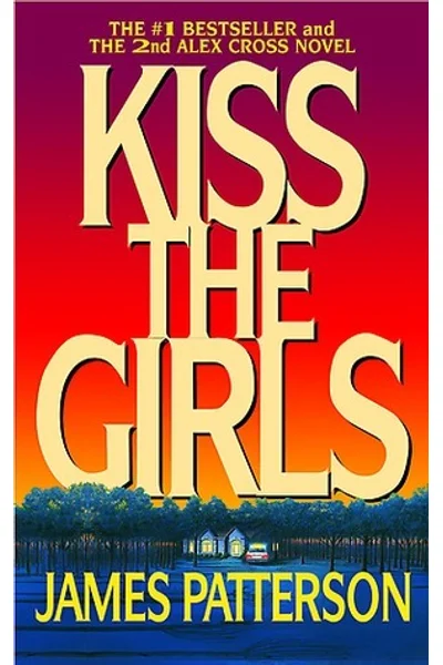 Kiss the Girls (Alex Cross, #2)