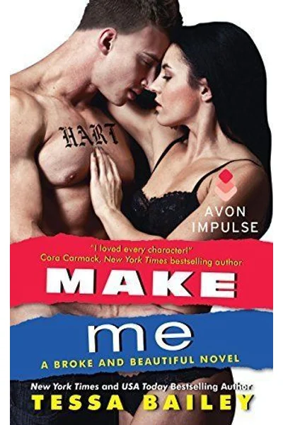Make Me (Broke and Beautiful, #3)