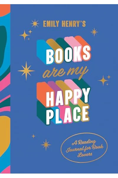 Emily Henry's Books Are My Happy Place: A Reading Journal for Book Lovers