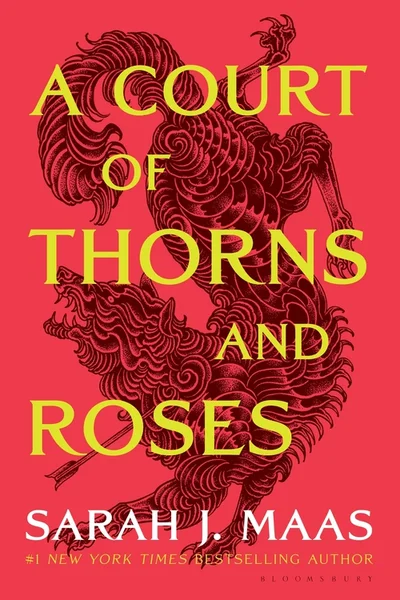 A Court of Thorns and Roses (A Court of Thorns and Roses, #1)