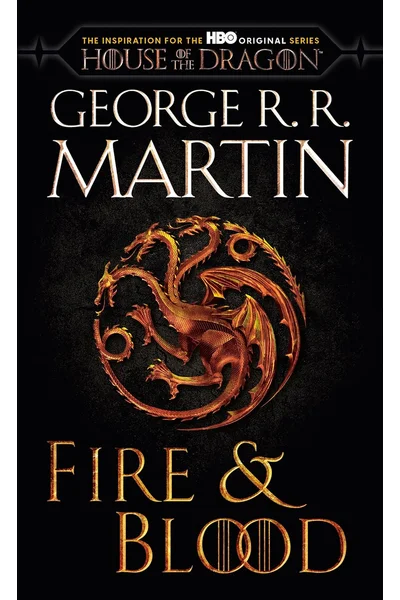 Fire & Blood (HBO Tie-in Edition): 300 Years Before A Game of Thrones (The Targaryen Dynasty: The House of the Dragon)