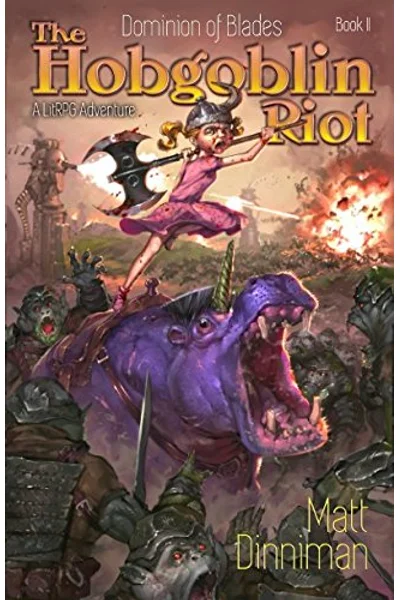 The Hobgoblin Riot: Dominion of Blades Book 2: A LitRPG Adventure
