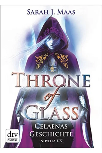 Celaenas Geschichte (Throne of Glass, #0.1-0.5)