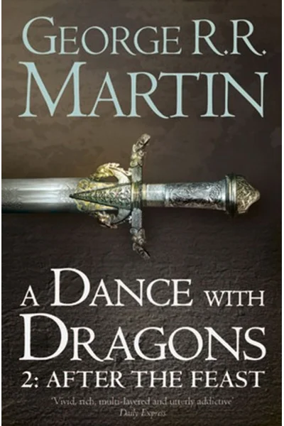 A Dance with Dragons: After the Feast (A Song of Ice and Fire #5, Part 2 of 2)