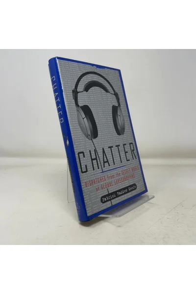 Chatter: Dispatches from the Secret World of Global Eavesdropping