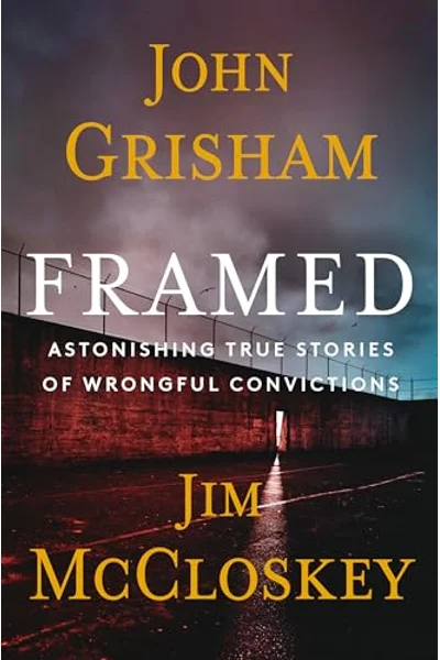Framed: Astonishing True Stories of Wrongful Convictions