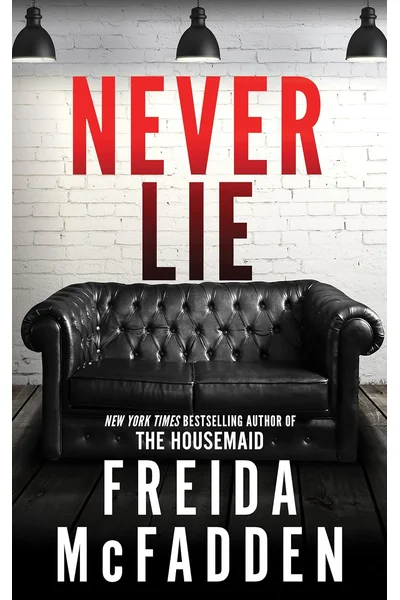 Never Lie: A Locked-Room Psychological Thriller